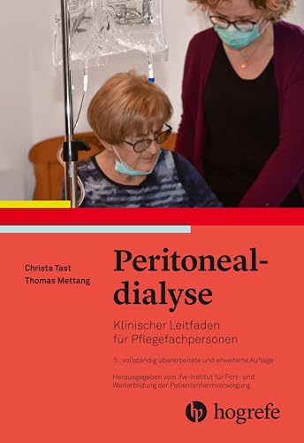 Peritonealdialyse: Klinischer Leitfaden für Pflegekräfte von HOGREFE (VORM. VERLAG HANS HUBER )