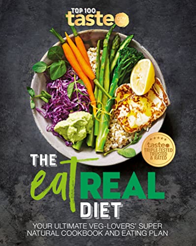 The Eat Real Diet: Your Ultimate Veg-lovers Super-natural Cookbook and Eating Plan von HarperCollins Publishers (Australia) Pty Ltd