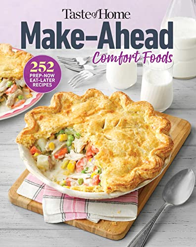 Taste of Home Make-ahead Comfort Foods: 252 Prep-now Eat-later Recipes (Taste of Home Comfort Food) von Trusted Media Brands