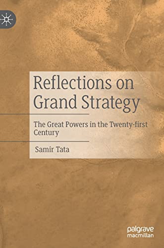 Reflections on Grand Strategy: The Great Powers in the Twenty-first Century