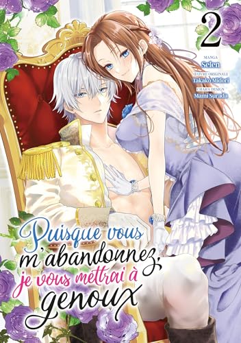 Puisque vous m'abandonnez, je vous mettrai à genoux - Tome 02 von MEIAN