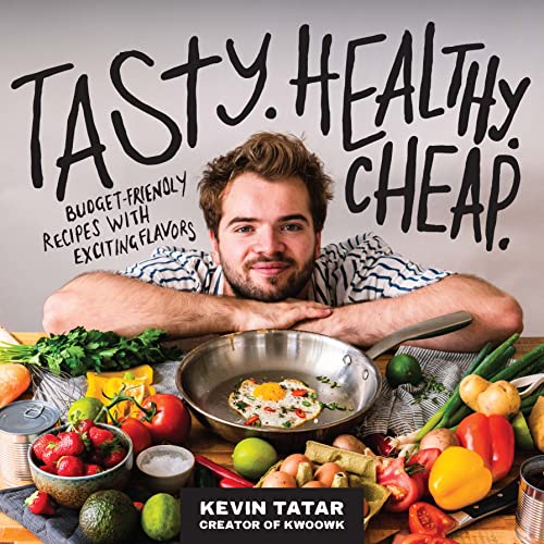 Tasty. Healthy. Cheap.: Budget-Friendly Recipes with Exciting Flavors von Harvard Common Press