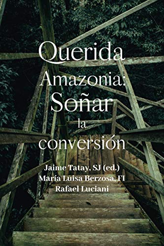 Querida Amazonia: Soñar la conversión (Pozo de Siquen, Band 425) von Sal terrae