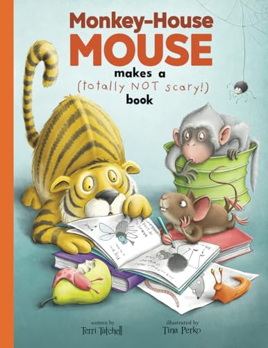 Monkey-House Mouse Makes a (totally NOT scary) Book (My Animal Books) von Fielding House Press