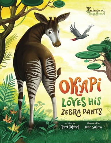 Okapi Loves His Zebra Pants (Endangered and Misunderstood Animals, Band 3) von Fielding House Press