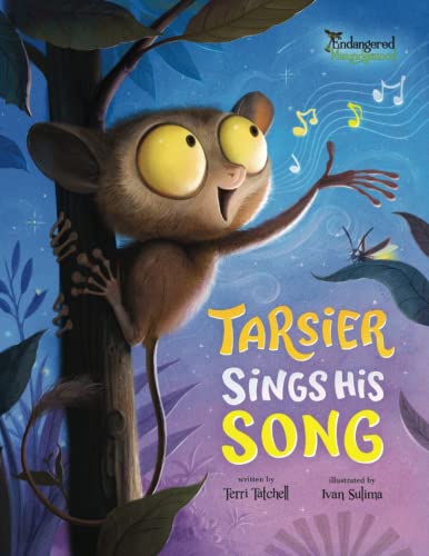 Tarsier Sings His Song: Endangered and Misunderstood Animals Book 4 von Fielding House Press