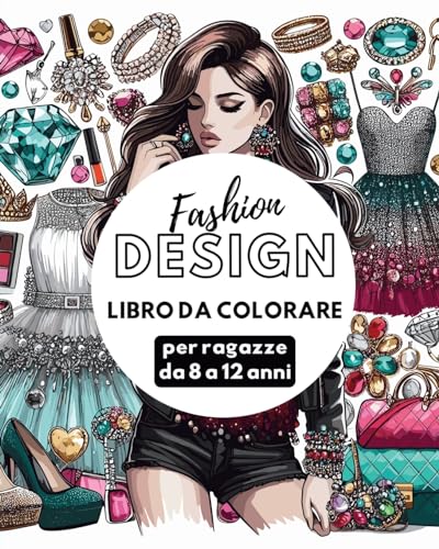 Fashion Design - Libro da colorare per ragazze da 8 a 12 anni: Disegni di moda per ragazze e adolescenti von Blurb