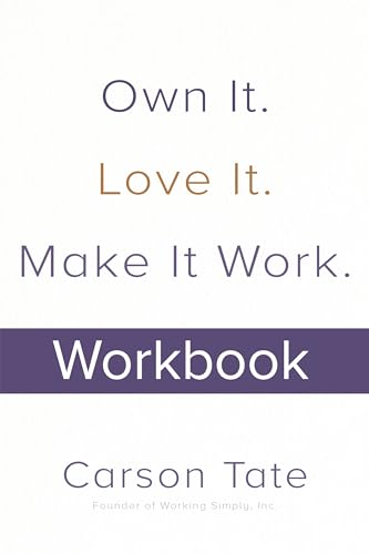 Own It. Love It. Make It Work.: How to Make Any Job Your Dream Job von McGraw-Hill Education