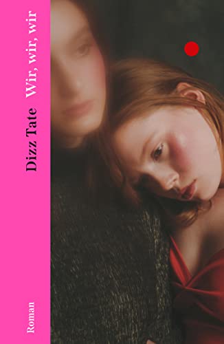 Wir, wir, wir: Roman | Eine Coming-of-age-Geschichte: »The Virgin Suicide« meets »The Florida Project« und Mary Gaitskills »Bad Behaviour« | »Das spannendste Debüt der Saison.«Vogue von Ecco Verlag