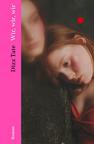 Wir, wir, wir: Roman | Eine Coming-of-age-Geschichte: »The Virgin Suicide« meets »The Florida Project« und Mary Gaitskills »Bad Behaviour« | »Das spannendste Debüt der Saison.« Vogue von Ecco