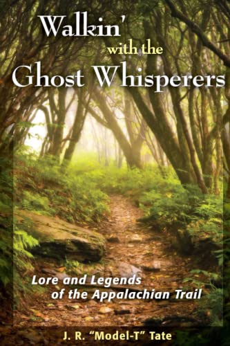 Walkin' with the Ghost Whisperers: Lore and Legends of the Appalachian Trail Walkin' with the Ghost Whisperers: Lore and Legends of the Appalachian Trail von National Book Network