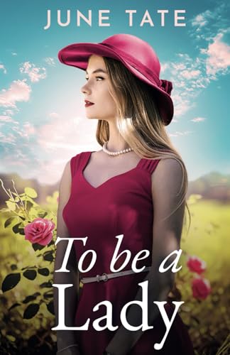 To Be a Lady: An utterly emotional and uplifting post-war historical saga (Southampton Sagas) von Joffe Books