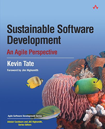 Sustainable Software Development: An Agile Perspective (Agile Software Development Series)