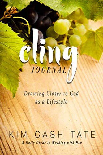 Cling Journal: Drawing Closer to God as a Lifestyle