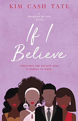If I Believe (A Promises of God Novel, Band 2)