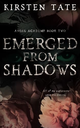 Emerged from Shadows (Angel Academy, Band 2) von Independently published
