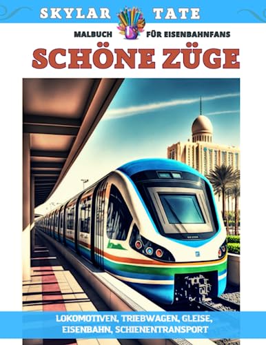 Schöne Züge – Malbuch für Eisenbahnfans – Lokomotiven, Triebwagen, Gleise, Eisenbahn, Schienentransport