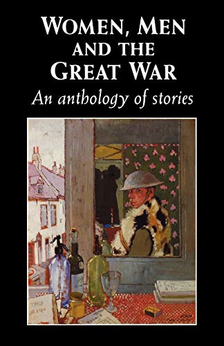 Women, Men, and the Great War: An Anthology of Stories