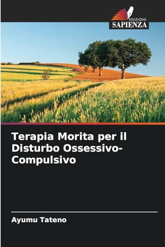Terapia Morita per il Disturbo Ossessivo-Compulsivo: DE von Edizioni Sapienza