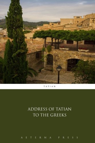 Address of Tatian to the Greeks