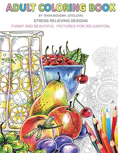 Adult Coloring Book: Stress Relieving Designs. Fun and Beautiful Pictures For Relaxation. von Createspace Independent Publishing Platform