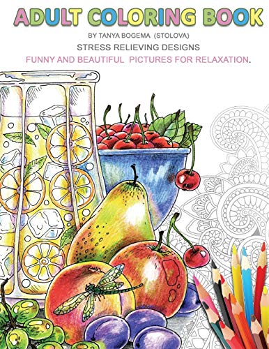 Adult Coloring Book: Stress Relieving Designs. Fun and Beautiful Pictures For Relaxation. von CREATESPACE