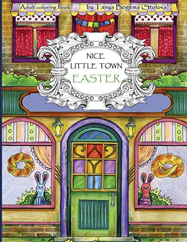 Nice Little Town Easter: Adult Coloring Book (Coloring pages for relaxation, Stress Relieving Coloring Book) von CREATESPACE