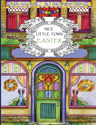 Nice Little Town Easter: Adult Coloring Book (Coloring pages for relaxation, Stress Relieving Coloring Book)
