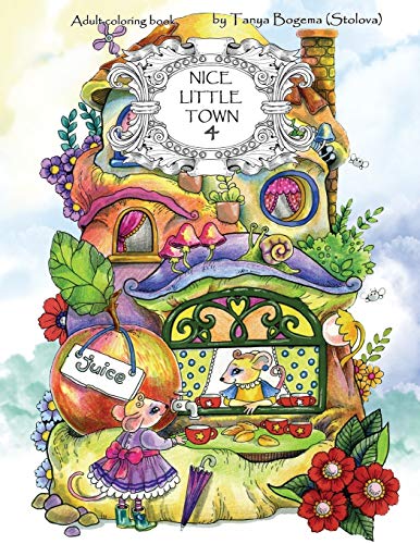 Nice Little Town: Adult Coloring Book (Stress Relieving Coloring Pages, Coloring Book for Relaxation) von Createspace Independent Publishing Platform