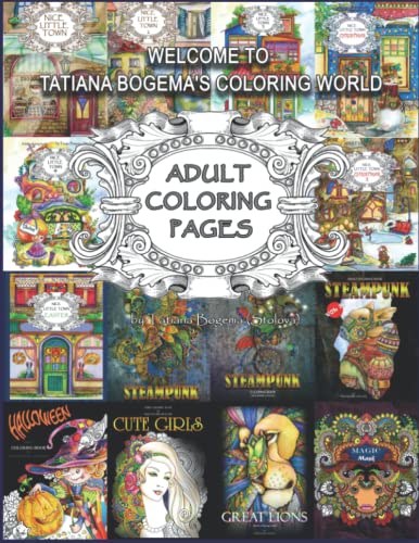 Welcome To Tatiana Bogema's Coloring World: 50 Adult Coloring Pages from Tatiana Bogema (Stolova) books von Independently Published