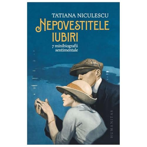 Nepovestitele Iubiri von Humanitas