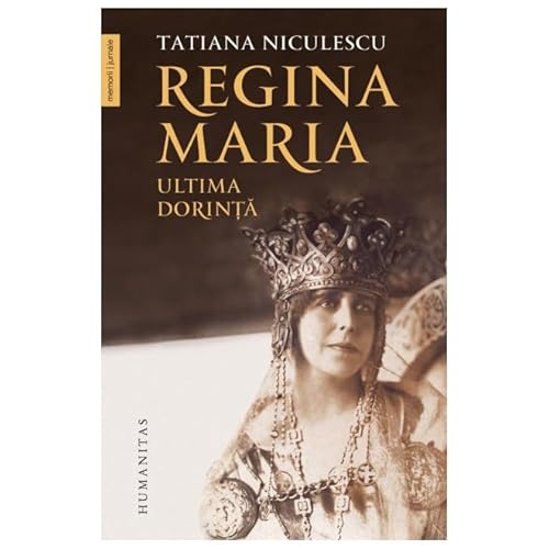 Regina Maria, Ultima Dorinta