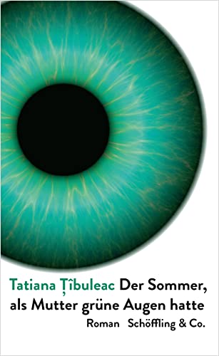 Der Sommer, als Mutter grüne Augen hatte: Roman von Schöffling