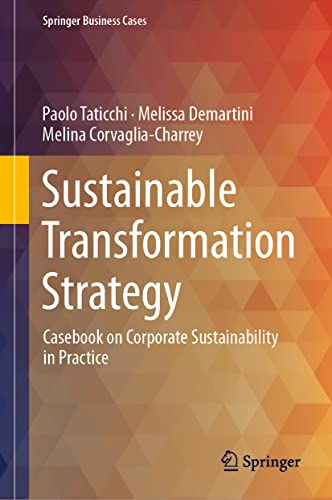 Sustainable Transformation Strategy: Casebook on Corporate Sustainability in Practice (Springer Business Cases) von Springer