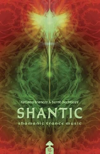 Shantic, m. 1 Audio-CD: shamanic trance music