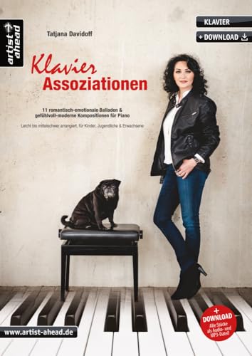 Klavier-Assoziationen: 11 romantisch-emotionale Balladen & gefühlvoll-moderne Kompositionen für Piano, leicht bis mittelschwer arrangiert (inkl. ... Jugendliche & Erwachsene (inkl. Download)