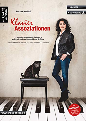 Klavier-Assoziationen: 11 romantisch-emotionale Balladen & gefühlvoll-moderne Kompositionen für Piano, leicht bis mittelschwer arrangiert (inkl. ... Jugendliche & Erwachsene (inkl. Download)