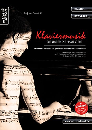 Klaviermusik, die unter die Haut geht: 15 leichte & mittelleichte, gefühlvoll-romantische Klavierstücke für Kinder, Jugendliche & Erwachsene (inkl. Download). Piano. Klaviernoten.