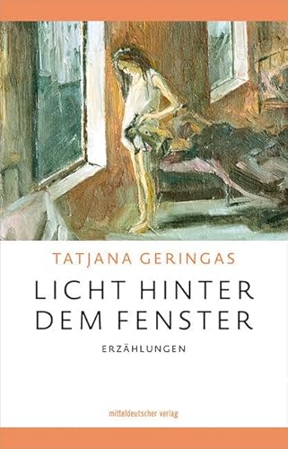Licht hinter dem Fenster: Erzählungen von Mitteldeutscher Verlag