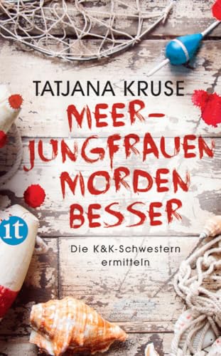 Meerjungfrauen morden besser: Die K&K-Schwestern ermitteln (Die Schnüffelschwestern) von Insel Verlag GmbH