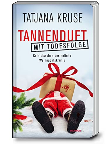 Tannenduft mit Todesfolge: Kein bisschen besinnliche Weihnachtskrimis (HAYMON TASCHENBUCH)