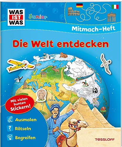 WAS IST WAS Junior Mitmach-Heft Die Welt entdecken: Spiele, Rätsel, Sticker (WAS IST WAS Junior Mitmach-Hefte)