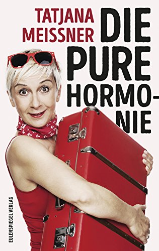 Die pure Hormonie: Roman