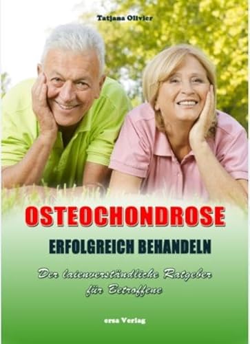 Osteochondrose erfolgreich behandeln: Der laienverständliche Ratgeber für Betroffene