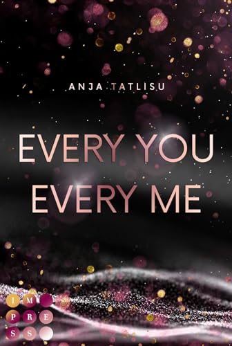 Every You Every Me: Forbidden Love meets Biker Romance – Eine knisternde Liebe, die alle Grenzen überwindet von Impress