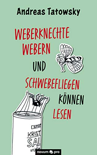 Weberknechte webern und Schwebefliegen können lesen von novum pro
