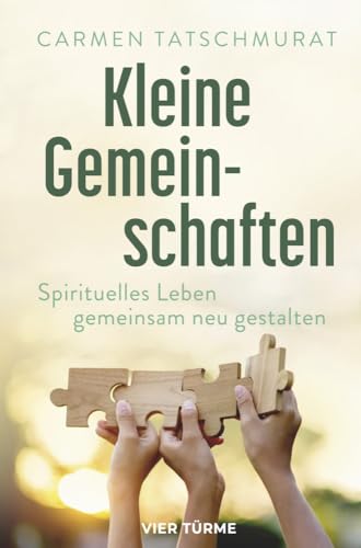 Kleine Gemeinschaft en: Spirituelles Leben gemeinsam neu gestalten von VIER-TÜRME-VERLAG