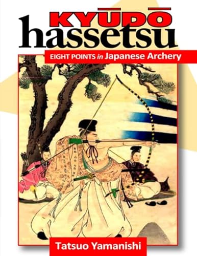 Kyudo Hassetsu: EIGHT POINTS in Japanese Archery