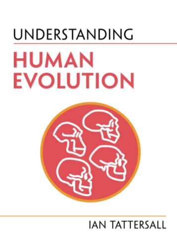 Understanding Human Evolution (Understanding Life) von Cambridge University Press