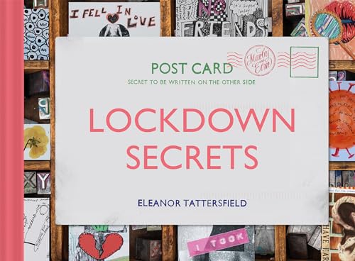 Lockdown Secrets: Postcards from the pandemic von Bloomsbury